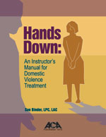 Hands Down:  A Domestic Violence Treatment Workbook