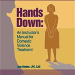 Hands Down:  A Domestic Violence Treatment Workbook