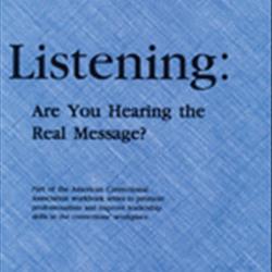 Listening:  Are You Hearing the Real Message?